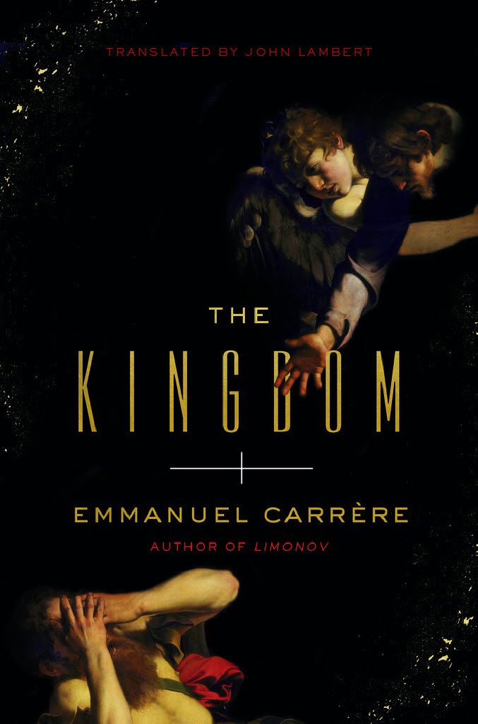 The story of Christianity and some very French tangents entwine in Emmanuel  Carrère's 'The Kingdom