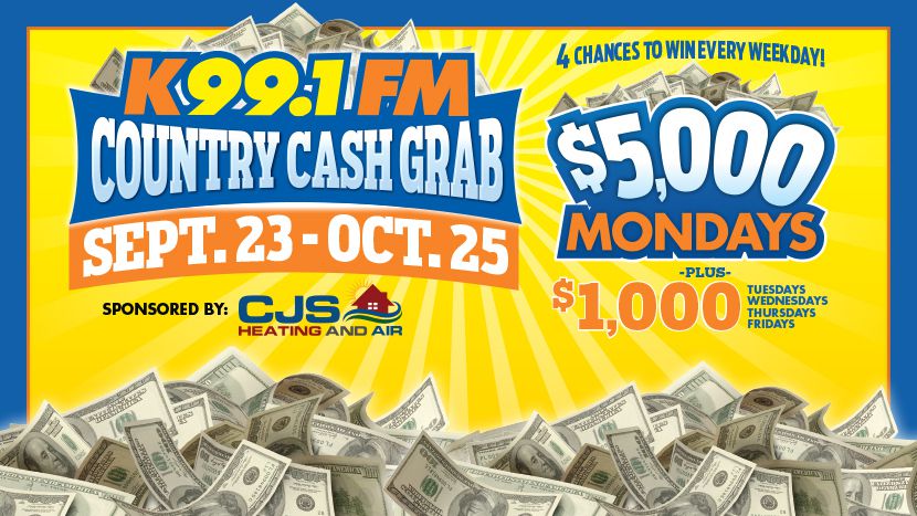 K99 1fm S Country Cash Grab Is Back You Could Win 5 000 K99 1fm